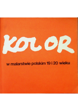 Kolor w malarstwie polskim 19 i 20 wieku