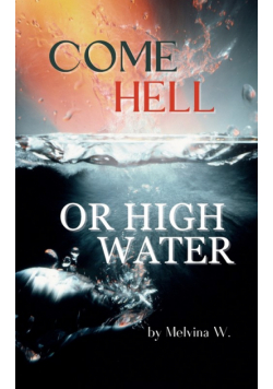 Come Hell or High Water