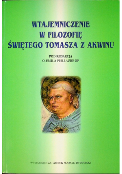 Wtajemniczenie w filozofię świętego Tomasza z Akwinu