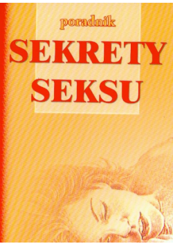 Sekrety seksu. Poradnik