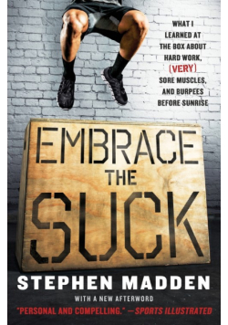 Embrace the Suck
