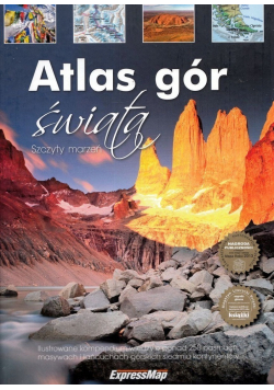 Atlas gór świata Szczyty marzeń