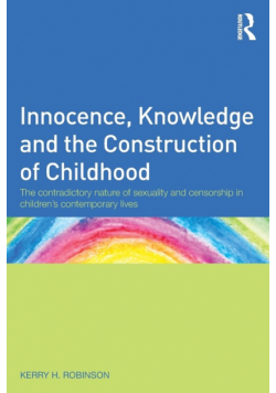 Innocence, Knowledge and the Construction of Childhood