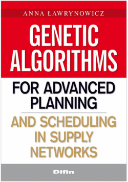 A. - Genetic algorithms for advanced planning and scheduling in supply networks