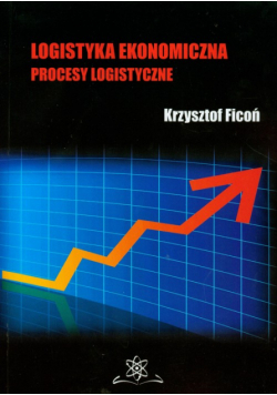 Logistyka ekonomiczna: Procesy logistyczne