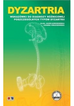 Dyzartria. Wskazówki do diagnozy różnicowej poszczególnych typów dyzartrii