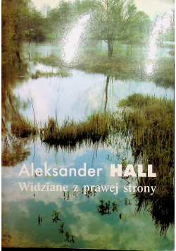 Hall Aleksander - Widziane z prawej strony