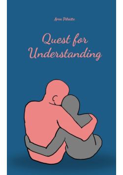 Quest for Understanding