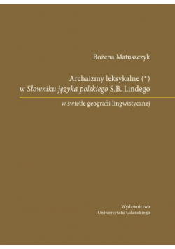 Archaizmy leksykalne w Słowniku języka polskiego