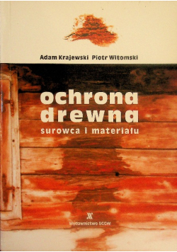 Ochrona drewna - surowca i materiału