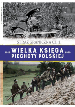 Wielka Księga Piechoty Polskiej T.60 Straż.. cz.1