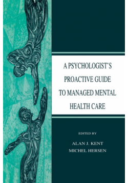 A Psychologist's Proactive Guide to Managed Mental Health Care