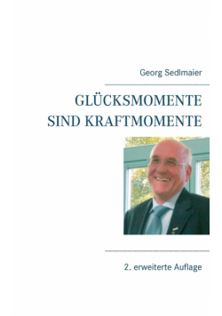 Glücksmomente sind Kraftmomente