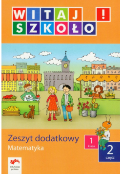 Witaj szkoło 1: Matematyka, część 2