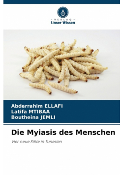 Die Myiasis des Menschen