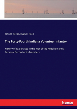 The Forty-Fourth Indiana Volunteer Infantry