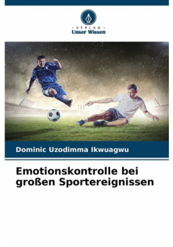 Emotionskontrolle bei großen Sportereignissen