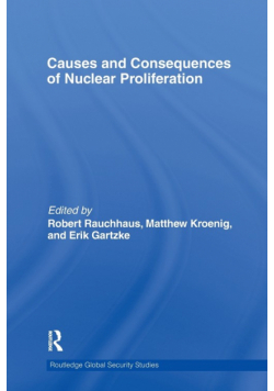 Causes and Consequences of Nuclear Proliferation