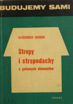 Stropy i stropodachy z gotowych elementów
