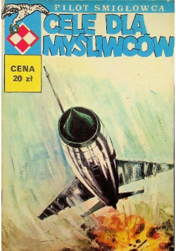 Pilot śmigłowca Cele dla myśliwców