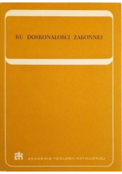 Ku doskonałości zakonnej