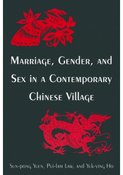 Marriage, Gender and Sex in a Contemporary Chinese Village
