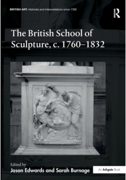 The British School of Sculpture, c.1760-1832