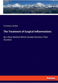 The Treatment of Surgical Inflammations