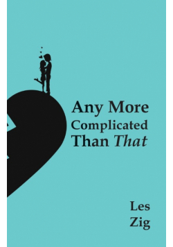Any More Complicated Than That