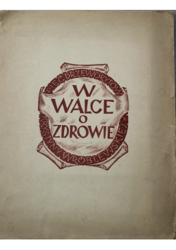 W Walce o zdrowie Pięć drzeworytów Krystyny Wróblewskiej