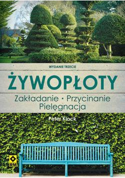 Żywopłoty. Rośliny pnące i osłonowe Wyd. III RM