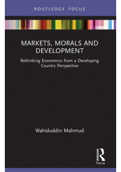 Markets, Morals and Development