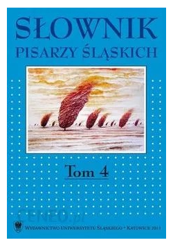 Słownik pisarzy śląskich Tom 4 Nowa