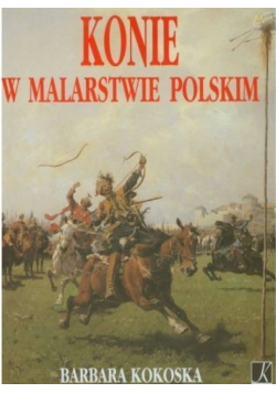 Konie w malarstwie Polskim