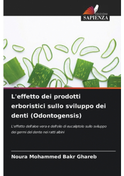 L'effetto dei prodotti erboristici sullo sviluppo dei denti (Odontogensis)