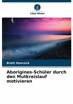 Aborigines-Schüler durch den Mutkreislauf motivieren