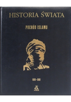 Historia świata Pochód Islamu