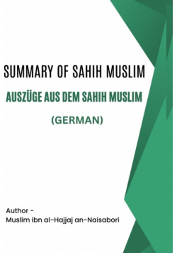 Summary of Sahih Muslim / Auszüge aus dem Sahih Muslim