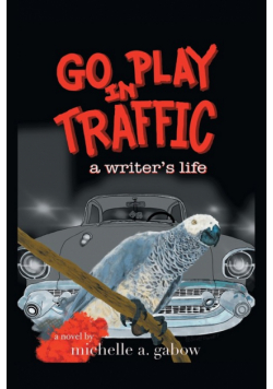 Go Play In Traffic