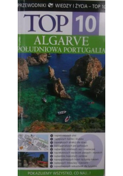 TOP 10 Algarve. Południowa Portugalia