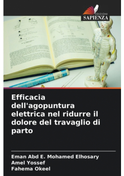 Efficacia dell'agopuntura elettrica nel ridurre il dolore del travaglio di parto