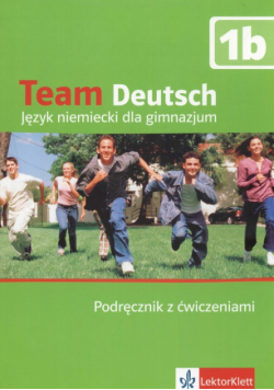 Team Deutsch 1B: Podręcznik z ćwiczeniami + CD