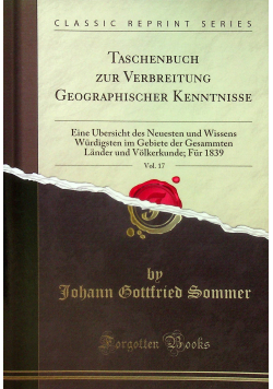 Taschenbuch zur Verbreitung Geographischer Kenntnisse vol 17 reprint z 1839 r