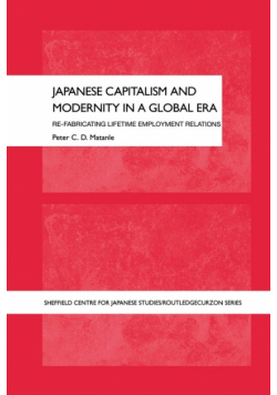 Japanese Capitalism and Modernity in a Global Era