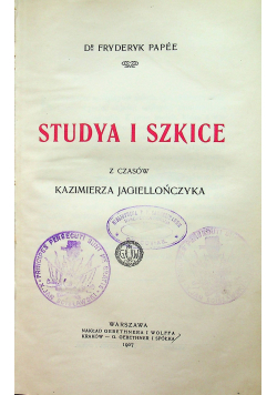 Studya i szkice z czasów Kazimierza Jagiellończyka 1907 r.