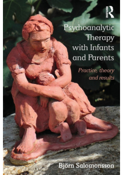 Psychoanalytic Therapy with Infants and their Parents