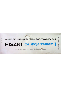 Fiszki ze skojarzeniami Angielski Matura Poziom Podstawowy część 1