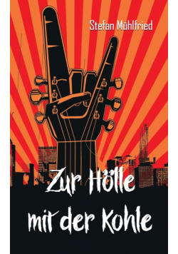 Zur Hölle mit der Kohle