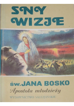 Sny wizje. św. Jana Bosko