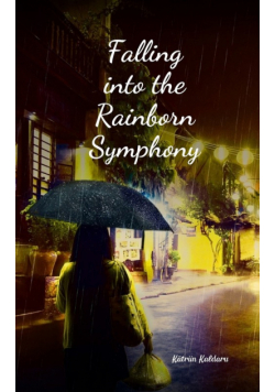 Falling into the Rainborn Symphony